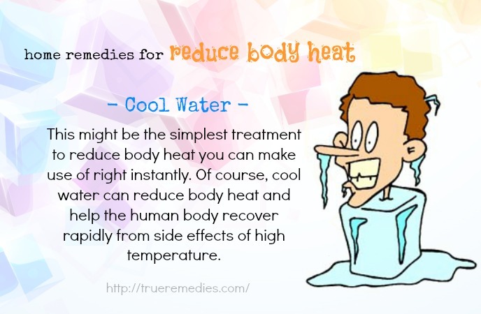 home remedies to reduce body heat-cold water