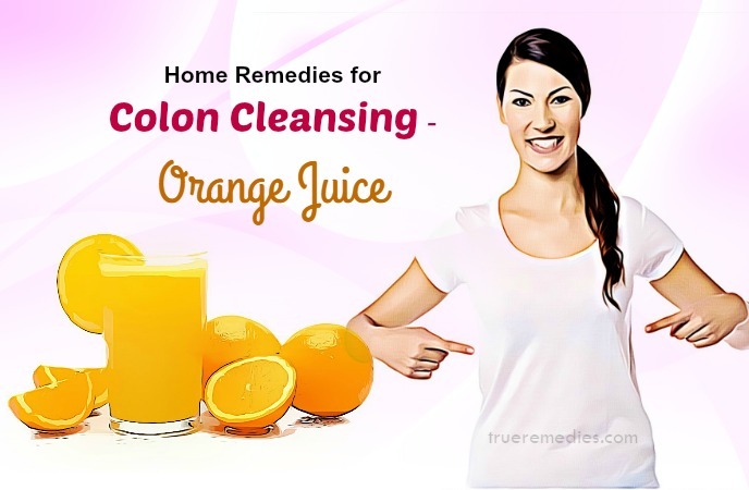 home remedies for colon cleansing - orange juice