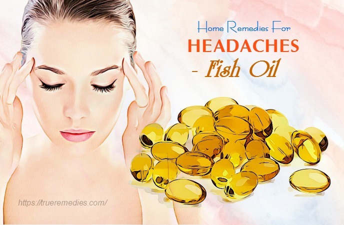 home remedies for headaches - fish oil