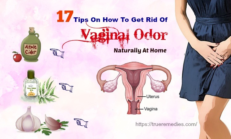 What Do You Use To Get Rid Of Vagina Odor For Sure