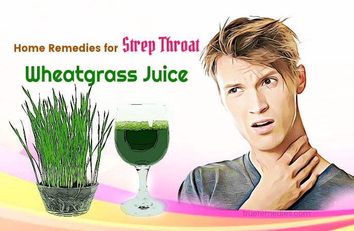 home remedies for strep throat - wheatgrass juice