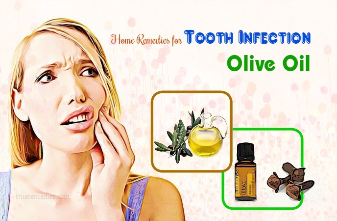 home remedies for tooth infection - olive oil