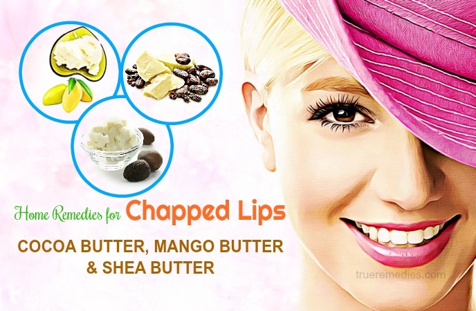 home remedies for chapped lips - cocoa butter, mango butter and shea butter