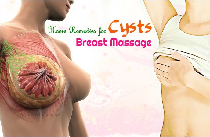 home remedies for cysts - breast massage