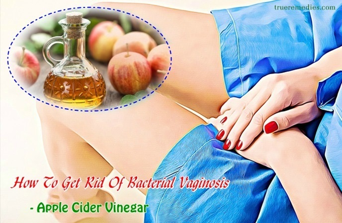 how to get rid of bacterial vaginosis - apple cider vinegar