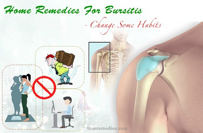 home remedies for bursitis - change some habits