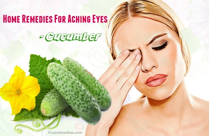 home remedies for aching eyes - cucumber
