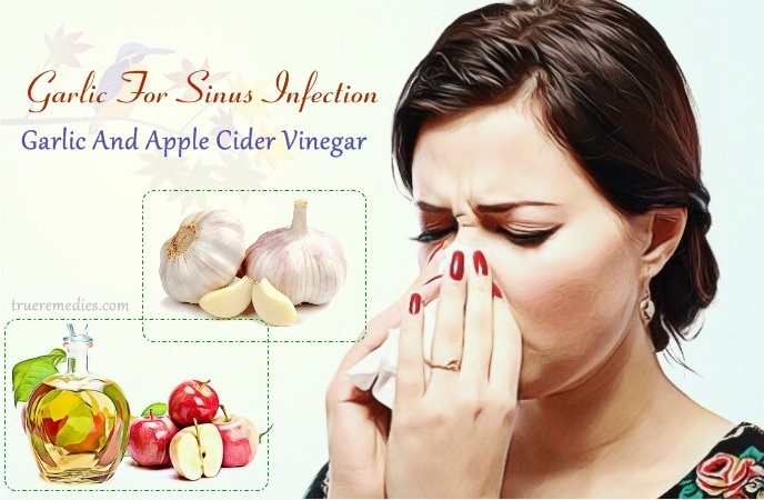 garlic for sinus infection - garlic and apple cider vinegar