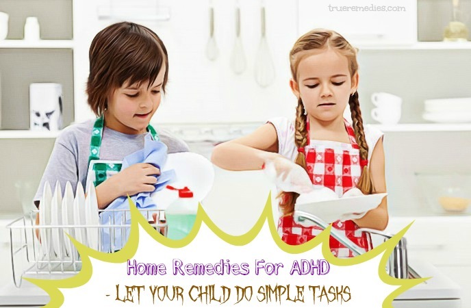 home remedies for adhd - let your child do simple tasks