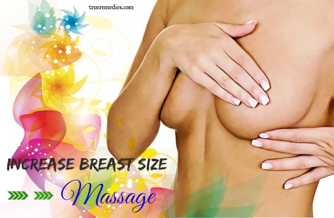home remedies to increase breast size - massage