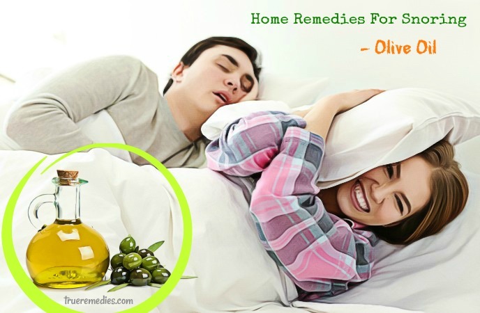 home remedies for snoring - olive oil