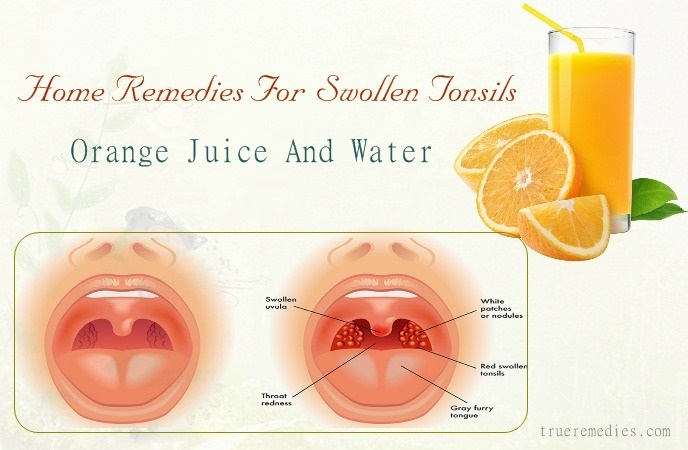 home remedies for swollen tonsils - orange juice and water