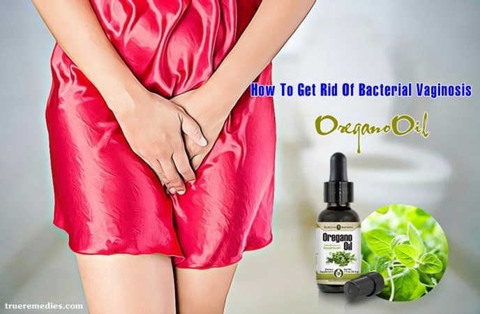 how to get rid of bacterial vaginosis - oregano oil