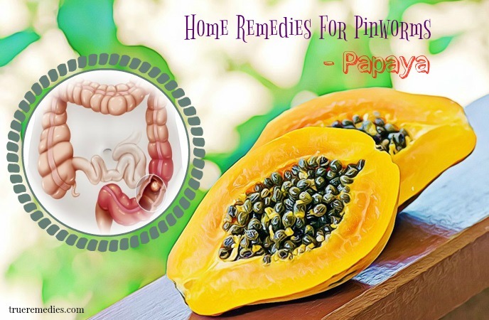 home remedies for pinworms - papaya