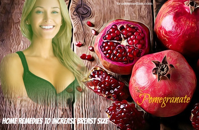 home remedies to increase breast size - pomegranate