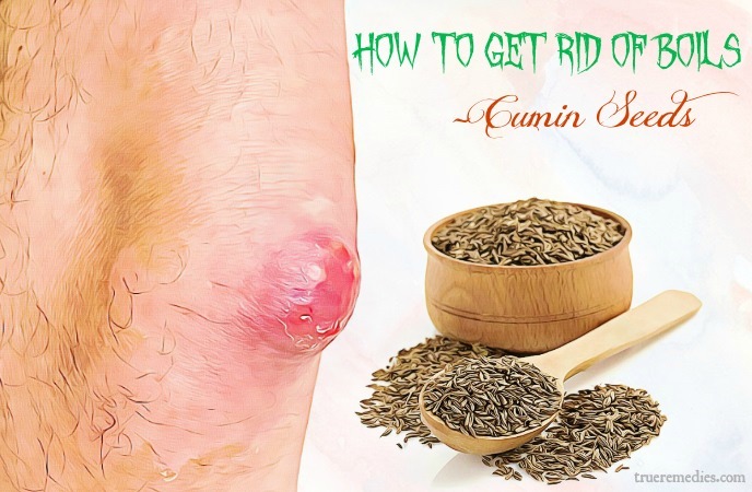 how to get rid of boils - cumin seeds