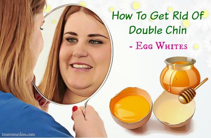 how to get rid of double chin - egg whites