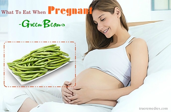 what to eat when pregnant - green beans