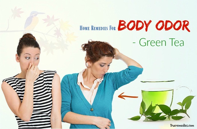 home remedies for body odor - green tea