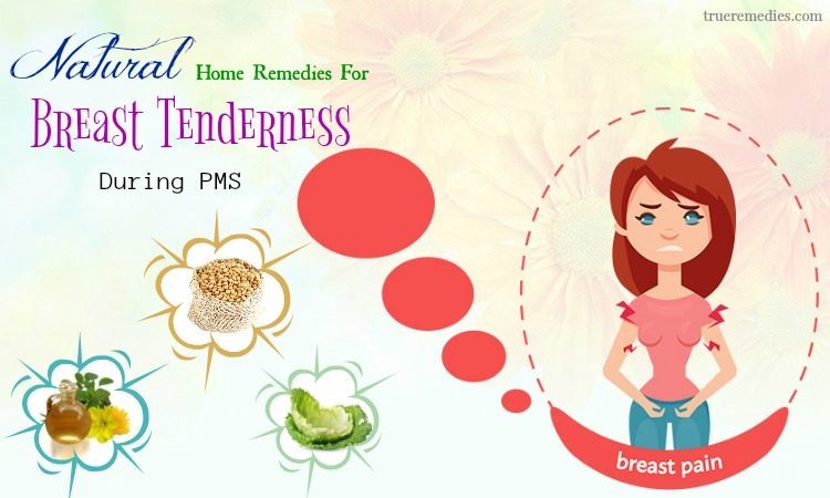 20 Natural Home Remedies For Breast Tenderness During PMS