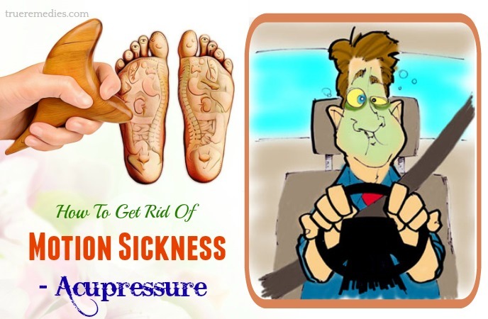 tips on how to get rid of motion sickness - acupressure