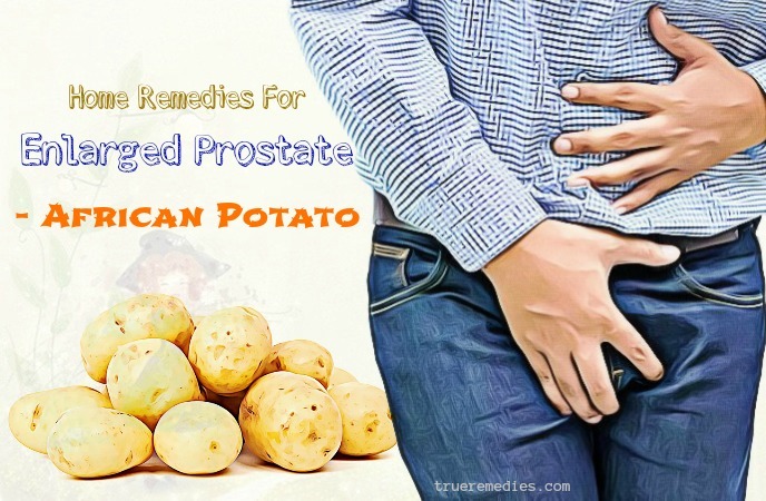natural home remedies for enlarged prostate - african potato