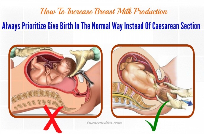 how to increase breast milk production - always prioritize give birth in the normal way instead of caesarean section