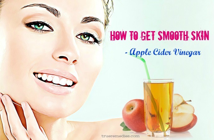 how to get smooth skin - apple cider vinegar