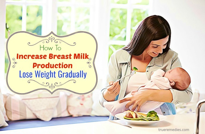 how to increase breast milk production fast - lose weight gradually