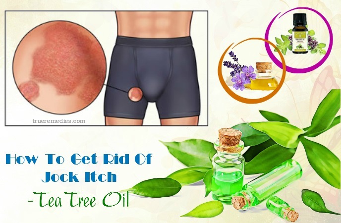 tips on how to get rid of jock itch - tea tree oil