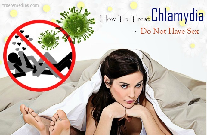tips on how to treat chlamydia - do not have sex