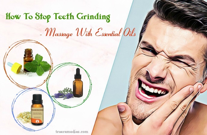 how to stop teeth grinding during the day - massage with essential oils