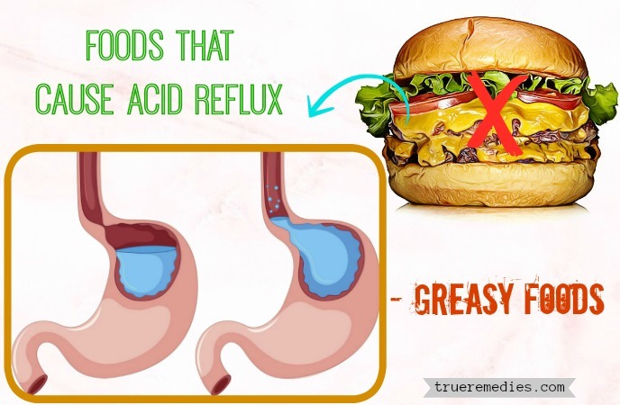 list of foods that cause acid reflux - greasy foods 