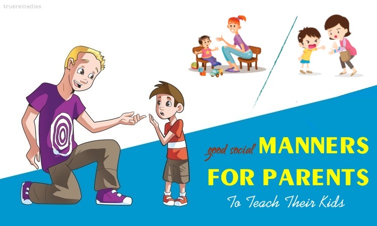 29 Good Social Manners For Parents To Teach Their Kids