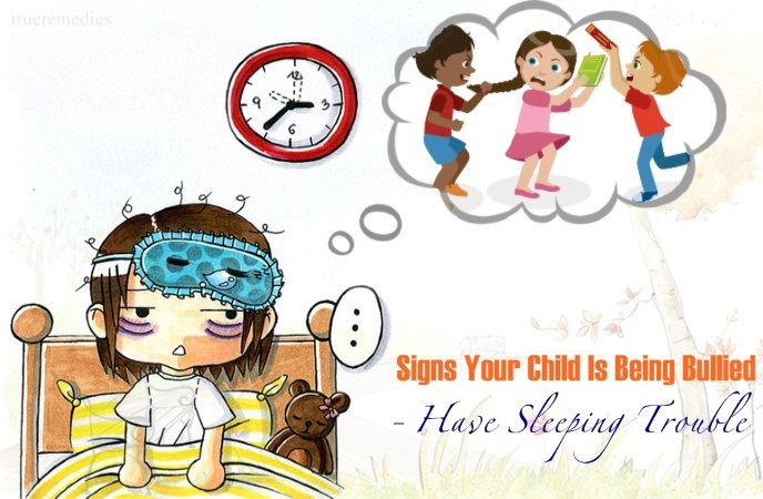 signs your child is being bullied - have sleeping trouble