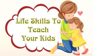 life skills to teach your kids 2 to 18 ages