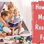 how to make reading fun for children