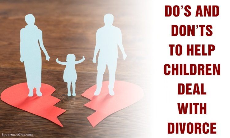 9 do’s and don’ts to help children deal with divorce