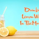 benefits of drinking lemon water in the morning