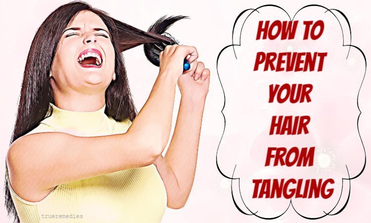 top how to prevent your hair from tangling