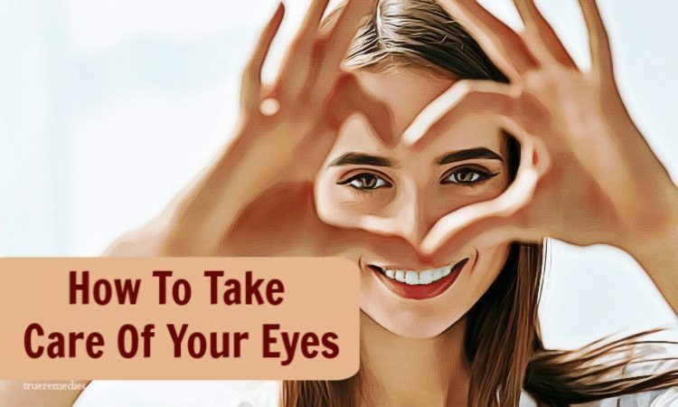 how to take care of your eyes daily