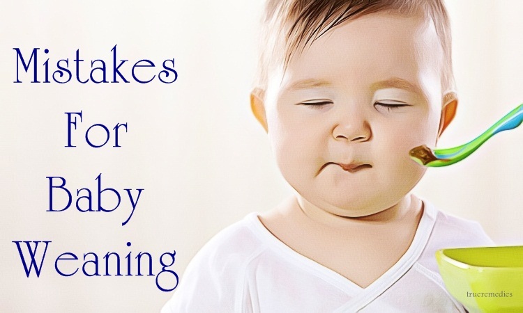 mistakes for baby weaning most parents make